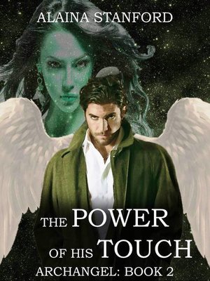 cover image of The Power of His Touch, Archangel Book 2